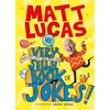 KNYGA Matt Lucas My Very Very Very Very Very Very Very Silly Book of Jokes
