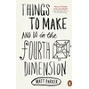 KNYGA Matt Parker Things to Make and Do in the Fourth Dimension