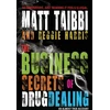 KNYGA Matt Taibbi Business Secrets of Drug Dealing