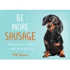 KNYGA Matt Whyman Be More Sausage