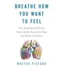 KNYGA Matteo Pistono Breathe How You Want to Feel