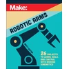 KNYGA Matthew Eaton Make: Robotic Arms