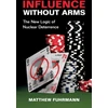 KNYGA Matthew Fuhrmann Influence without Arms