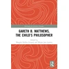 KNYGA Maughn Rollins Gregory Gareth B. Matthews, The Child's Philosopher