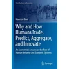 KNYGA Maurizio Bovi Why and How Humans Trade, Predict, Aggregate, and Innovate