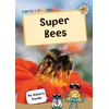 KNYGA Maverick Arts Publishing Super Bees, (Gold Non-Fiction Early Reader)