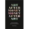 KNYGA Max Haiven Art after Money, Money after Art