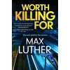 KNYGA Max Luther Worth Killing For
