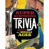 KNYGA Megan Cooley Peterson Super Surprising Trivia About the Middle Ages