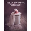 KNYGA Melanie East The Art of Newborn Photography