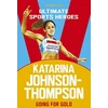 KNYGA Melanie Hamm Katarina Johnson-Thompson (Ultimate Sports Heroes)