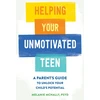 KNYGA Melanie Mcnally Helping Your Unmotivated Teen