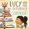 KNYGA Melissa B Kruger Lucy and the Saturday Surprise