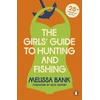 KNYGA Melissa Bank Girls' Guide to Hunting and Fishing