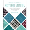 KNYGA Melissa Leapman Essential Crochet Next-Level Stitches