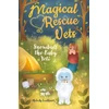 KNYGA Melody Lockhart Magical Rescue Vets: Snowball the Baby Yeti