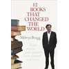 KNYGA Melvyn Bragg 12 Books That Changed The World