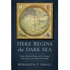 KNYGA Meredith Francesca Small Here Begins the Dark Sea