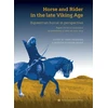 KNYGA Merete Schifter Bagge Horse and Rider in the Late Viking Age