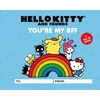KNYGA Merrill Hagan Hello Kitty and Friends: You're My BFF