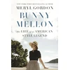 KNYGA Meryl Gordon Bunny Mellon