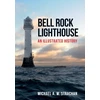 KNYGA Michael A. W. Strachan Bell Rock Lighthouse