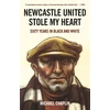 KNYGA Michael Chaplin Newcastle United Stole My Heart