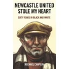 KNYGA Michael Chaplin Newcastle United Stole My Heart
