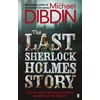 KNYGA Michael Dibdin Last Sherlock Holmes Story