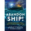 KNYGA Michael J Tougias Abandon Ship!