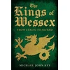 KNYGA Michael John Key Kings of Wessex, From Cerdic to Alfred