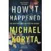 KNYGA Michael Koryta How it Happened