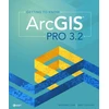 KNYGA Michael Law Getting to Know ArcGIS Pro 3.2