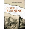 KNYGA Michael Lenihan Cork Burning
