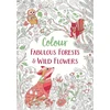 KNYGA Michael Omara Books Fabulous Forests and Wild Flowers