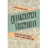 KNYGA Michael Owen Jones Frankenstein Was a Vegetarian