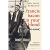 KNYGA Michael Peppiatt Francis Bacon in Your Blood