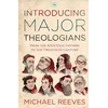 KNYGA Michael Reeves Introducing Major Theologians