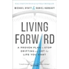 KNYGA Michael S Hyatt Living Forward – A Proven Plan to Stop Drifting and Get the Life You Want