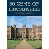 KNYGA Michael Smith 50 Gems of Lincolnshire