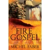 KNYGA Michel Faber Fire Gospel