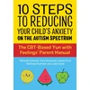 KNYGA Michelle Garnett 10 Steps to Reducing Your Child's Anxiety on the Autism Spectrum