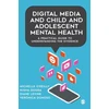 KNYGA Michelle Oreilly Digital Media and Child and Adolescent Mental Health