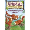 KNYGA Michelle Sloan Baby Raudona Squirrel Rescue (Animal Adventure Club 3)