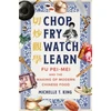 KNYGA Michelle T King Chop Fry Watch Learn