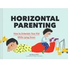 KNYGA Michelle Woo Horizontal Parenting