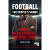 KNYGA Micky Kerr Football, the People's Shame