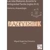 KNYGA Miguel Ángel Cau Ontiveros Las islas Baleares durante la Antiguedad Tardia (siglos III-X)