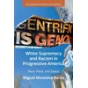 KNYGA Miguel Montalva Barba Baltas Supremacy and Racism in Progressive America