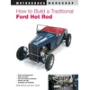 KNYGA Mike Bishop How to Build a Traditional Ford Hot Rod